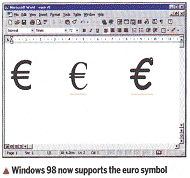 Windows 98 now supports the euro symbol
